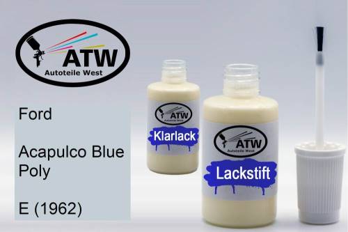 Ford, Acapulco Blue Poly, E (1962): 20ml Lackstift + 20ml Klarlack - Set, von ATW Autoteile West.